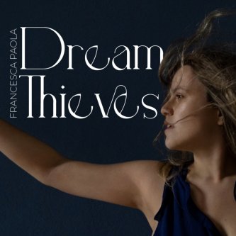 Copertina dell'album Dream Thieves, di Francesca Paola