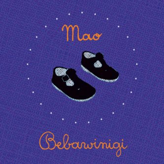 Copertina dell'album Mao, di Bebawinigi
