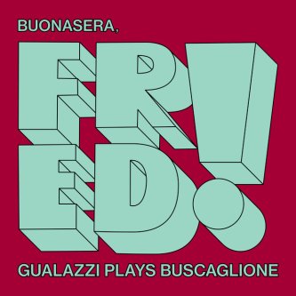 Copertina dell'album Buonasera, Fred! - Gualazzi plays Buscaglione, di Raphael Gualazzi