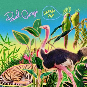 Copertina dell'album Safari Pop, di Paul Giorgi