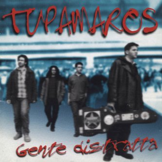 Copertina dell'album Gente distratta, di Tupamaros