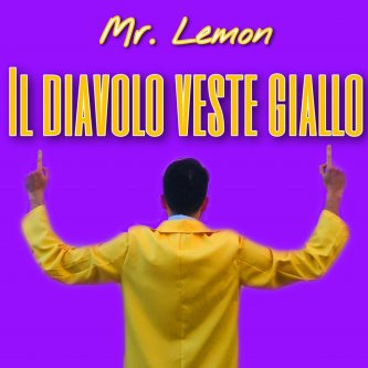 Copertina dell'album IL DIAVOLO VESTE GIALLO, di Mr Lemon