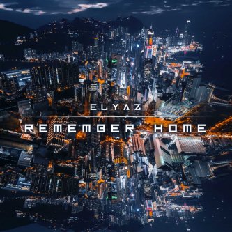 Copertina dell'album Remember Home, di ELYAZ