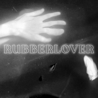 Copertina dell'album Rubberlover, di Kick