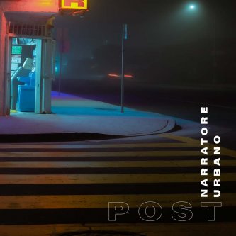 Copertina dell'album POST, di Narratore Urbano