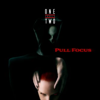 Copertina dell'album Pull Focus, di One Equals Two