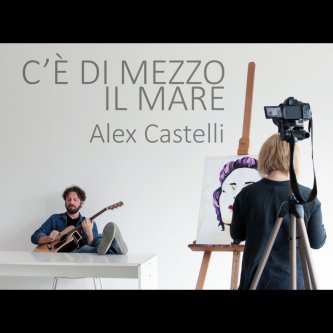 Copertina dell'album C'è di mezzo il mare, di Alex Castelli