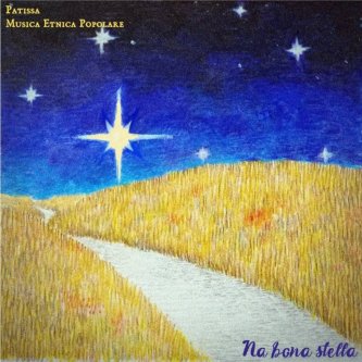 Copertina dell'album Na bona stella, di Patissa Musica Etnica Popolare