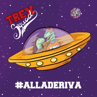 Copertina dell'album #ALLADERIVA, di T-Rex Squad