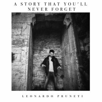 Copertina dell'album A Story That You'll Never Forget, di Leonardo Pruneti