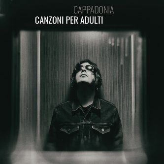 Copertina dell'album Canzoni per adulti, di Cappadonia