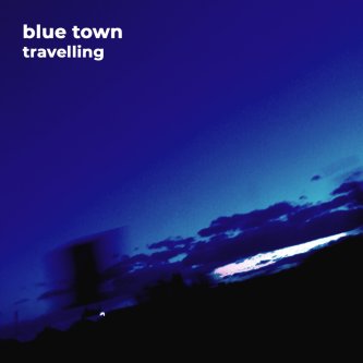 Copertina dell'album Travelling, di Blue Town