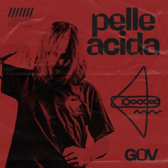 Copertina dell'album Pelle Acida, di GOV