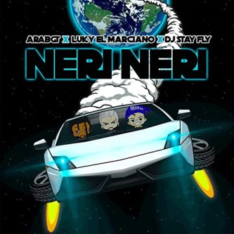 Neri Neri (feat. Luky el Marciano & DJ Stay Fly)