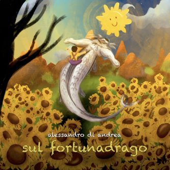 Copertina dell'album Sul fortunadrago, di Alessandro Di Andrea