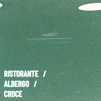 Copertina dell'album RISTORANTE / ALBERGO / CROCE, di problemidifase