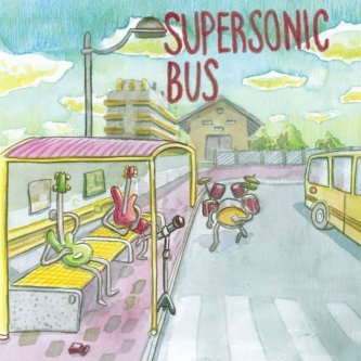 Copertina dell'album Supersonic Bus, di Supersonic Bus