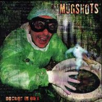 Copertina dell'album "Doctor Is Out", di Mugshots (The)