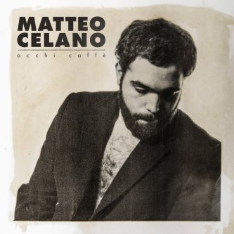 Copertina dell'album Occhi Caffè, di Matteo Celano