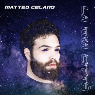 Copertina dell'album La Mia Città, di Matteo Celano