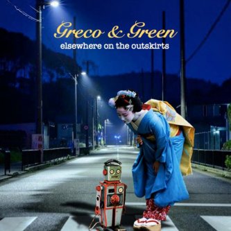 Copertina dell'album Elsewhere on the outskirts, di Greco & Green