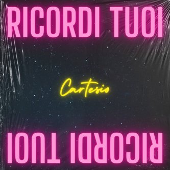 Copertina dell'album Ricordi Tuoi, di Cartesio