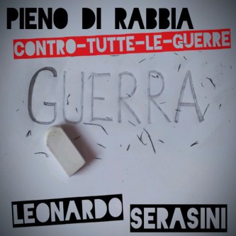 Copertina dell'album Pieno Di Rabbia (Contro Tutte Le Guerre), di Leonardo Serasini