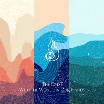 Copertina dell'album With the World in Our Hands, di The DusT