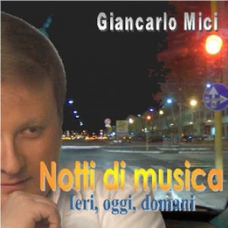 Copertina dell'album Notti di musica - Ieri, oggi, domani CD 3, di Giancarlo Mici
