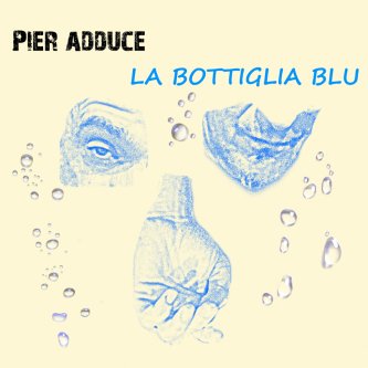 Copertina dell'album La bottiglia blu, di Pier Adduce