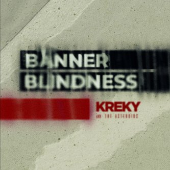 Copertina dell'album Banner Blindness, di Kreky & The Asteroids