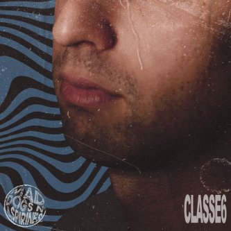 Copertina dell'album Classe 6, di Mad Dogs n’ Aspirines