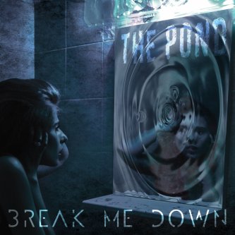 Copertina dell'album The Pond, di BREAK ME DOWN