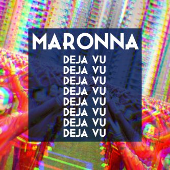 Copertina dell'album Deja Vu, di Maronna