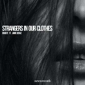 Copertina dell'album Strangers In Our Clothes, di Doub7e