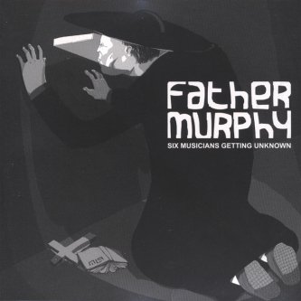 Copertina dell'album six musicians getting unknown, di Father Murphy
