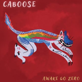 Copertina dell'album Awake Go Zero, di Caboose