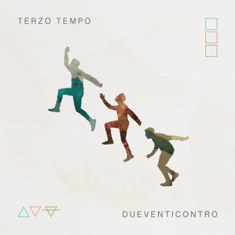 Copertina dell'album Terzo Tempo, di Due Venti Contro