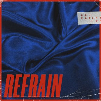 Copertina dell'album Refrain, di Capablanca