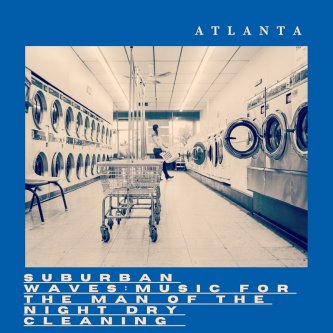 Suburban Waves: Music for the man of the night dry cleaning