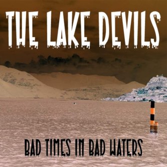 Bad times in bad waters