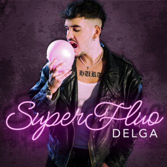 Copertina dell'album Super Fluo, di Delga