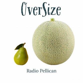 Copertina dell'album OverSize, di Radio Pellican