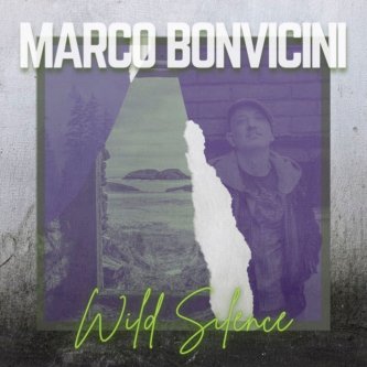Copertina dell'album Wild Silence, di Marco Bonvicini
