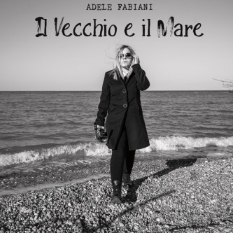 Copertina dell'album Il Vecchio e il Mare, di Adele Fabiani