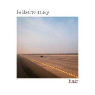 Copertina dell'album Hair, di Letters of May