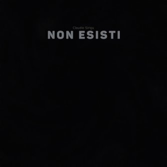 Copertina dell'album Non Esisti, di Claudio Sirigu