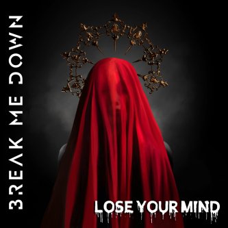 Copertina dell'album Lose Your Mind, di BREAK ME DOWN