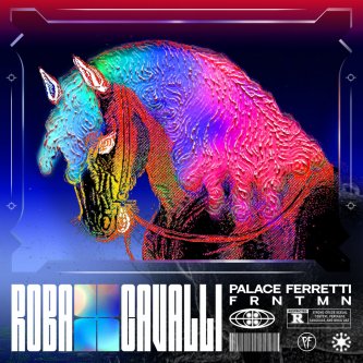 Copertina dell'album ROBA X CAVALLI, di Palace Ferretti