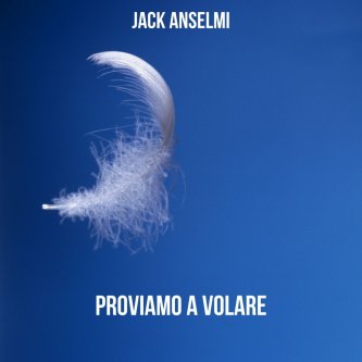 Copertina dell'album Proviamo a volare, di Jack Anselmi